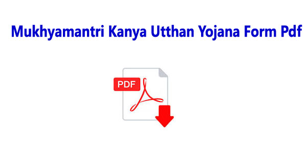Mukhyamantri Kanya Utthan Yojana Form Pdf